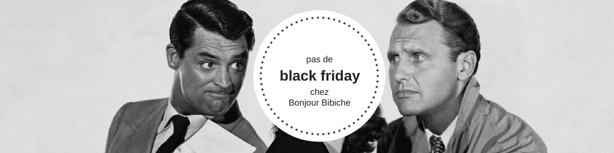 Pas de Black Friday @bonjourbibiche